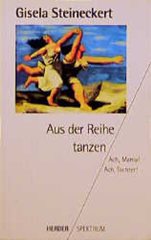 Aus der Reihe tanzen. Ach, Mama! Ach Tochter!