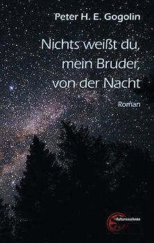 Nichts weiß du, mein Bruder, von der Nacht