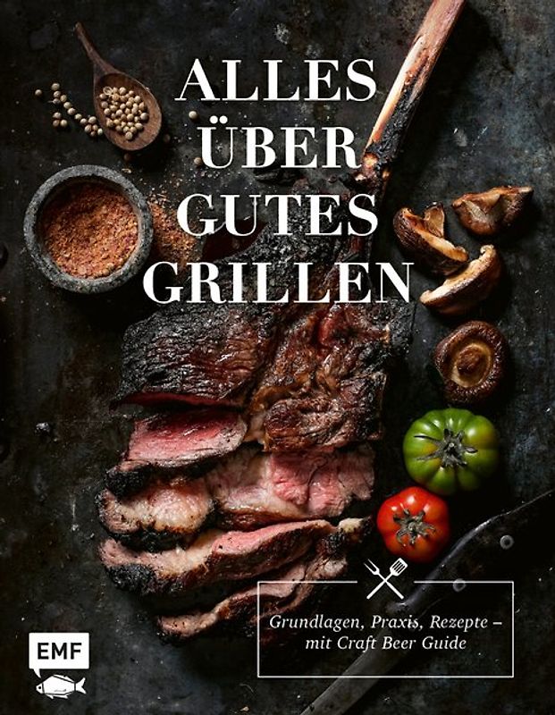 Alles über gutes Grillen