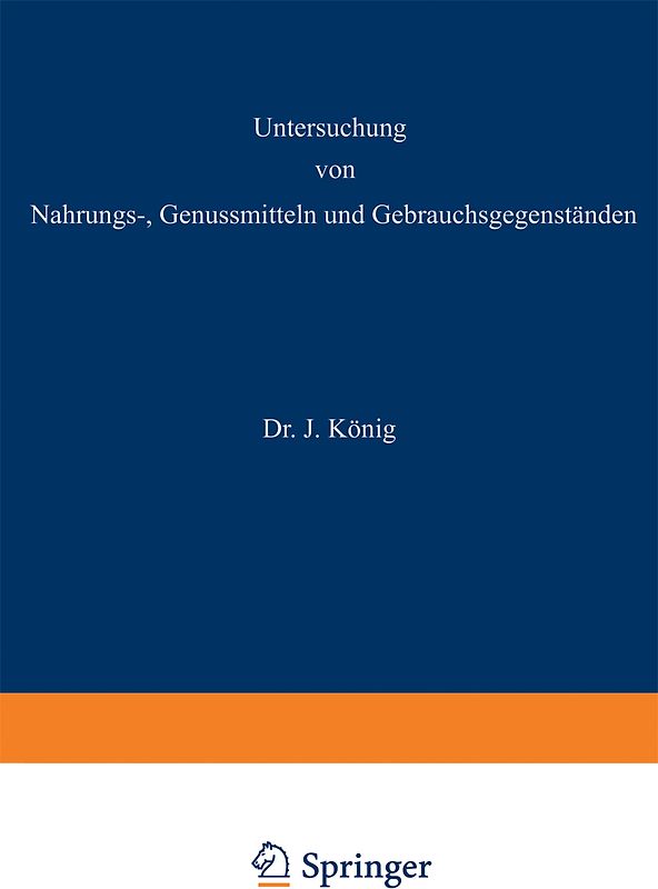 Untersuchung von Nahrungs—, Genussmitteln und Gebrauchsgegenständen