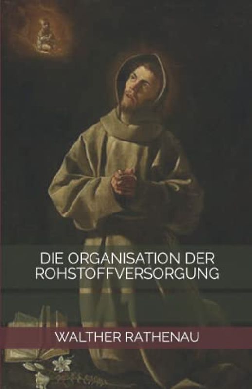 Die Organisation der Rohstoffversorgung