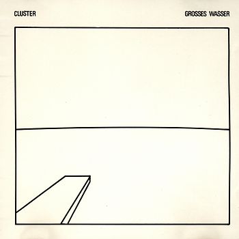 Cluster - Grosses Wasser