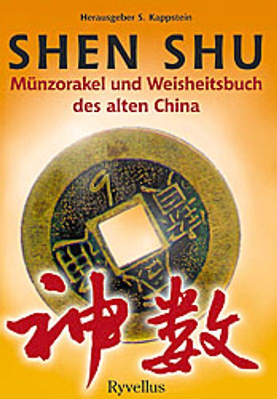 Shen shu. Das Orakel der heiligen Zahlen