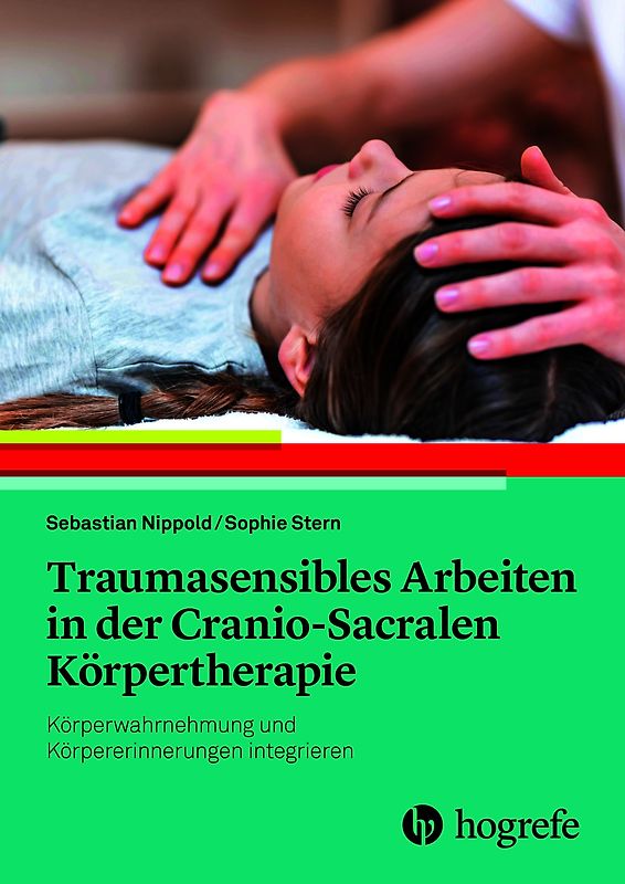Traumasensibles Arbeiten in der Cranio-Sacralen Körpertherapie
