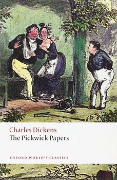 The Pickwick Papers (Oxford World's Classics)
