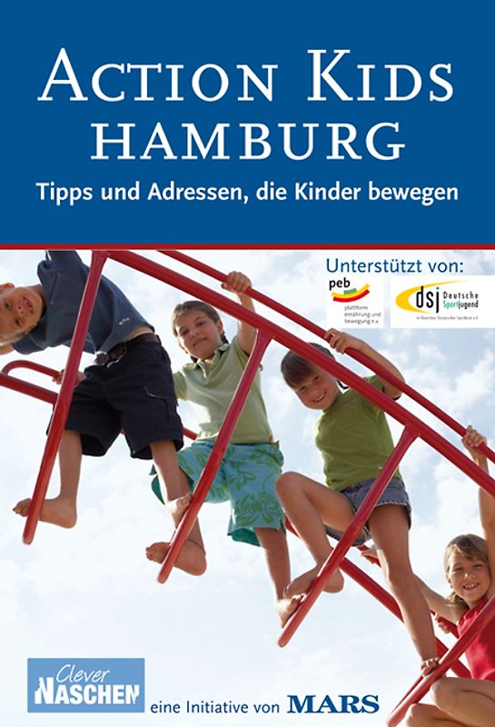 Action Kids Hamburg. Tipps und Adressen, die Kinder bewegen