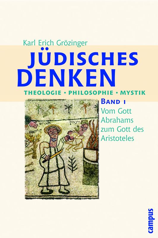 Jüdisches Denken. Theologie - Philosophie - Mystik