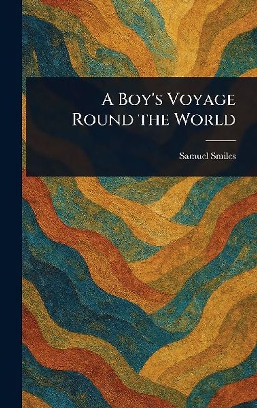 A Boy's Voyage Round the World