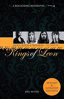 Holy Rock 'n' Rollers: The Story of Kings of Leon