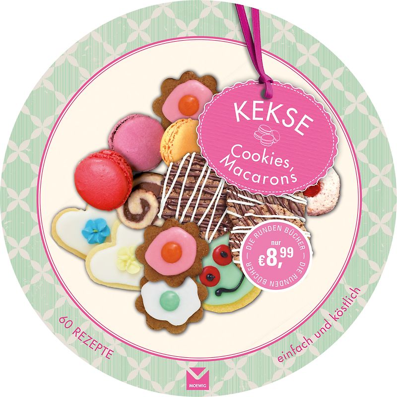 Die runden Bücher: Kekse,Cookies,Macarons