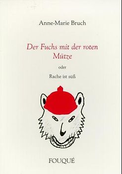 Der Fuchs mit der roten Mütze
