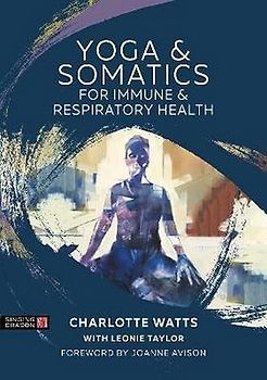 Yoga and Somatics for Immune and Respiratory Health