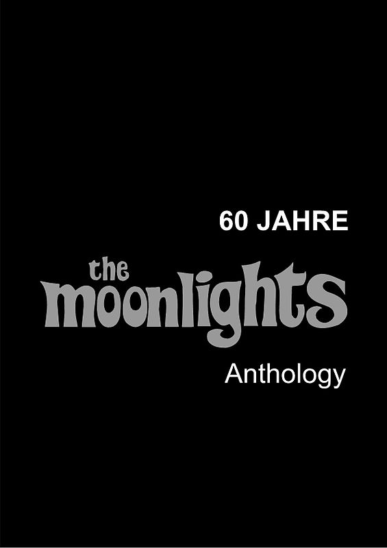 60 Jahre THE MOONLIGHTS - Anthology