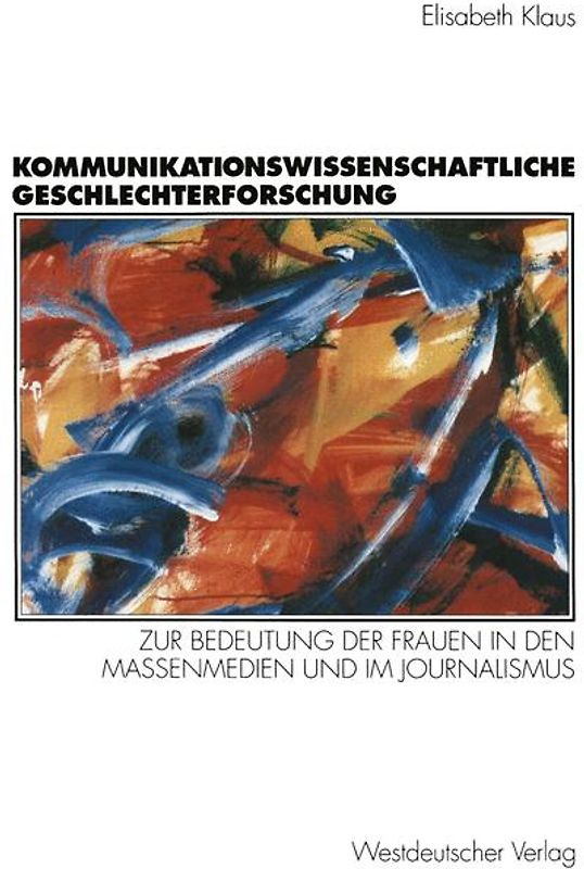 Kommunikationswissenschaftliche Geschlechterforschung