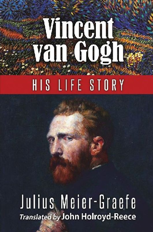 Vincent Van Gogh - His Life Story (English Edition)