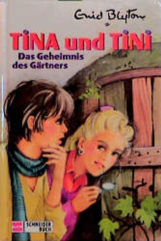 Tina und Tini / Das Geheimnis des Gärtners