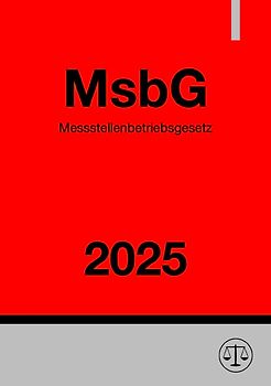 Messstellenbetriebsgesetz - MsbG 2025