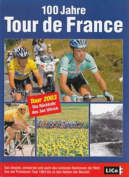 100 Jahre Tour de France - Tour 2003 - Die Rückkehr des Jan Ullrich [Gebundene Ausgabe]