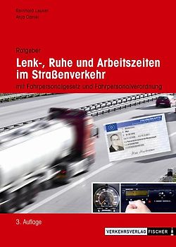 Ratgeber Lenk-, Ruhe und Arbeitszeiten im Straßenverkehr