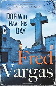 Dog Will Have His Day (Three Evangelists 2) - Vargas, Fred