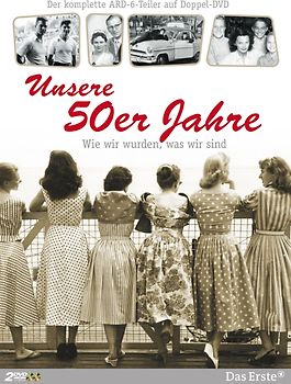 Unsere 50er Jahre - Wie wir wurden, was wir sind [2 DVDs] DVD