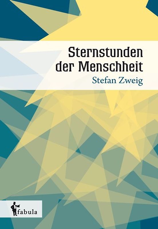Sternstunden der Menschheit. Gebundene Geschenkausgabe mit Schutzumschlag und Lesebändchen