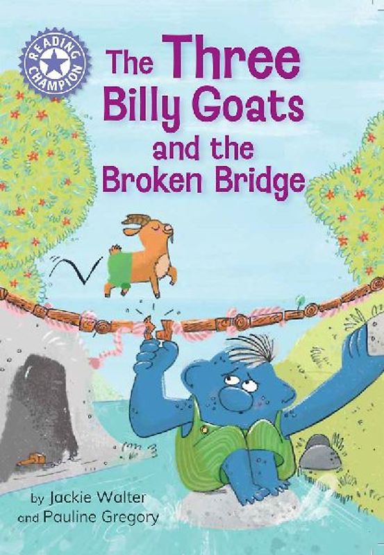Reading Champion: The Three Billy Goats and the Broken Bridge