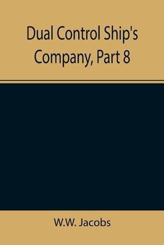 Dual Control Ship's Company, Part 8.