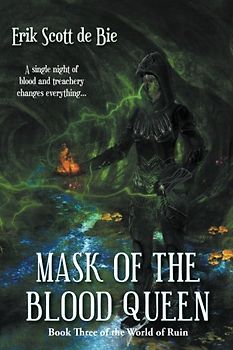 Mask of the Blood Queen (World of Ruin, Band 3)