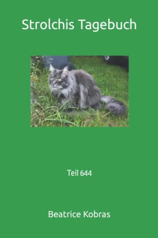 Strolchis Tagebuch: Teil 644