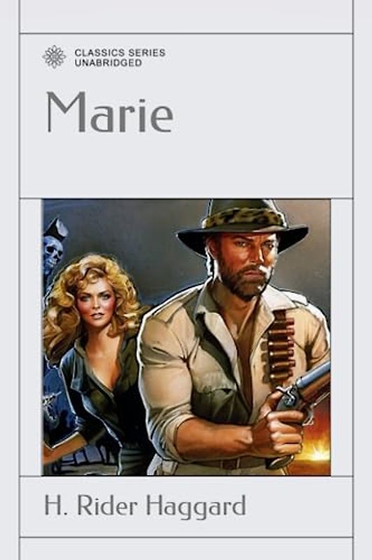 Marie: An Episode in the Life of the Late Allan Quatermain