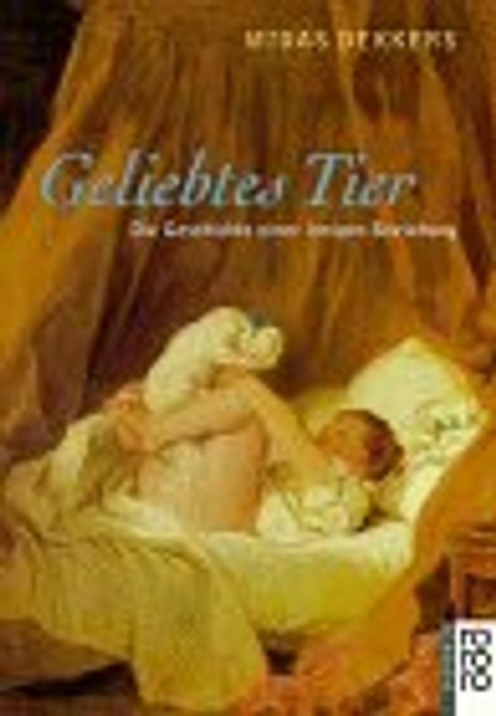 Geliebtes Tier. Die Geschichte einer innigen Beziehung