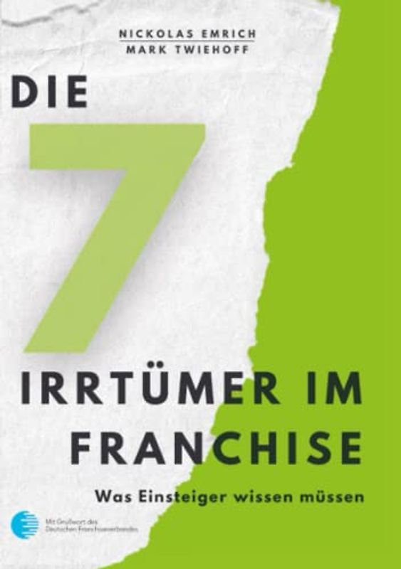 Die 7 Irrtümer im Franchise: Was Einsteiger wissen müssen