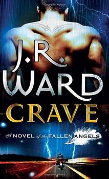 Fallen Angels 02. Crave: A Novel of the Fallenangels - J. R. Ward