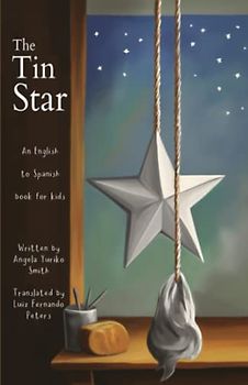 The Tin Star: An English to Spanish Book for Kids | Children's Bedtime Story Book for Young Bilingual Readers (Spanish Books for Kids)