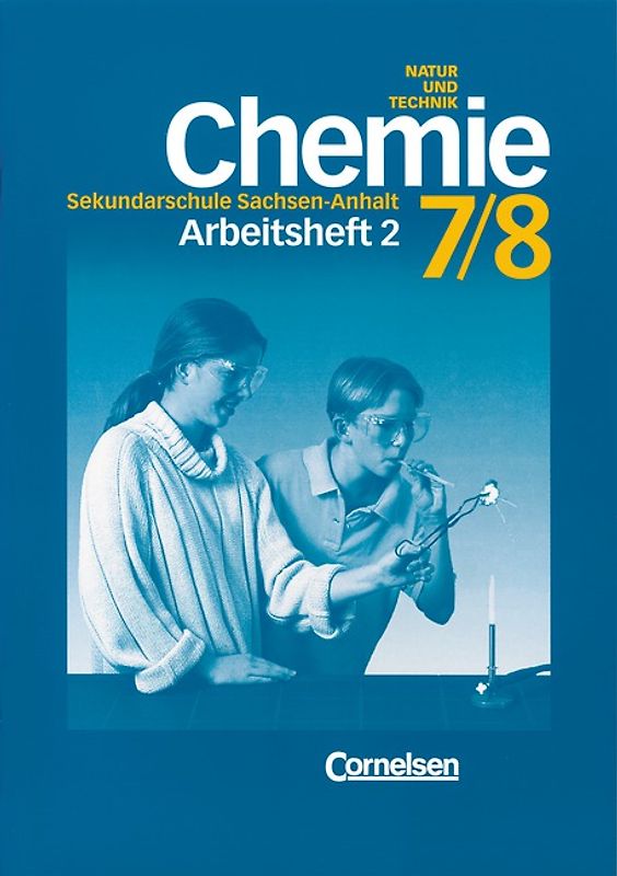 Chemie für die Sekundarschule - Natur und Technik. Sachsen-Anhalt / 7./8. Schuljahr - Arbeitsheft 2