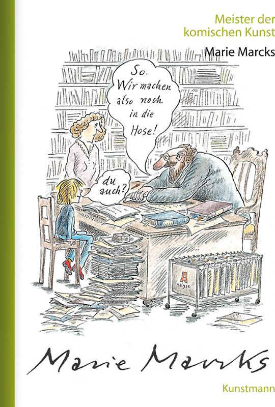 Meister der komischen Kunst: Marie Marcks