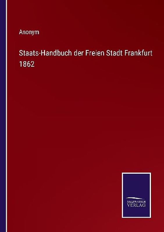 Staats-Handbuch der Freien Stadt Frankfurt 1862