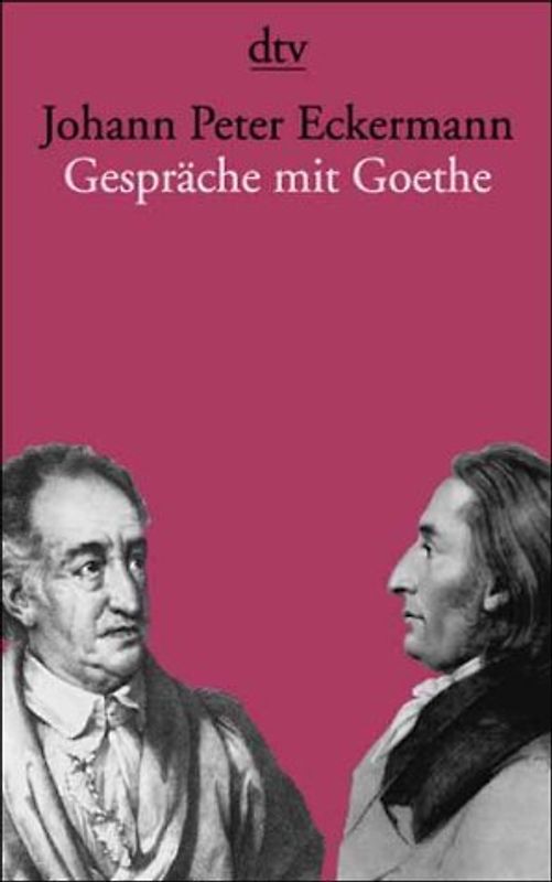 Gespräche mit Goethe in den letzten Jahren seines Lebens
