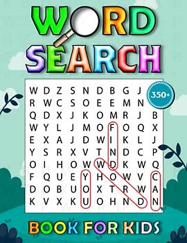 350+ Word Search Book For Kids: Awesome Word Search Book For Kids To Build Help Their Vocabulary