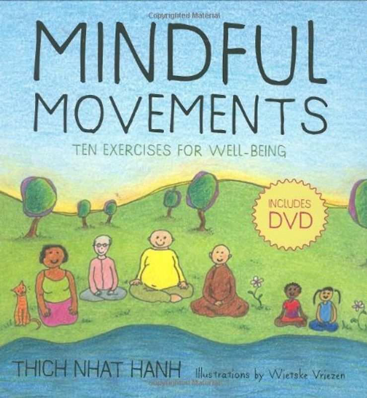 Mindful Movements: Ten Exercises for Well-Being: Mindfulness Exercises Developed by Thich Nhat Hanh and the Plum Village Sangha - Vriezen, Wietske