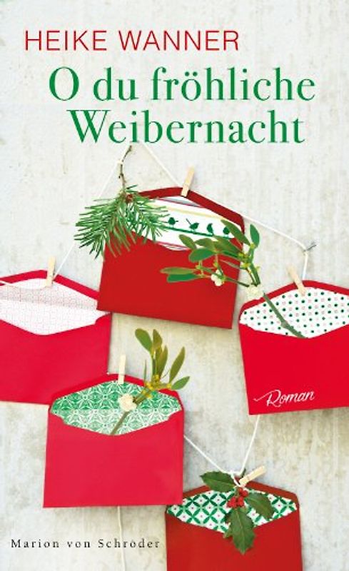 O du fröhliche Weibernacht. Roman