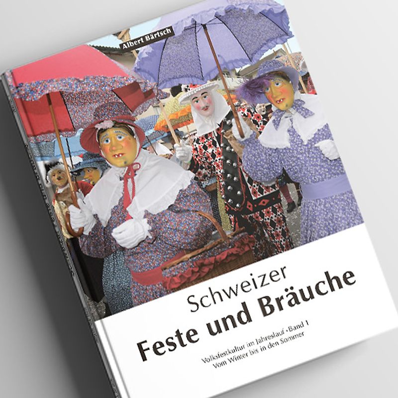 Schweizer Feste und Bräuche Band 1&2