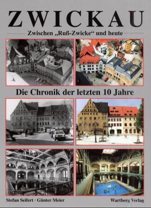 Zwickau im Umbruch - Eine Gegenüberstellung