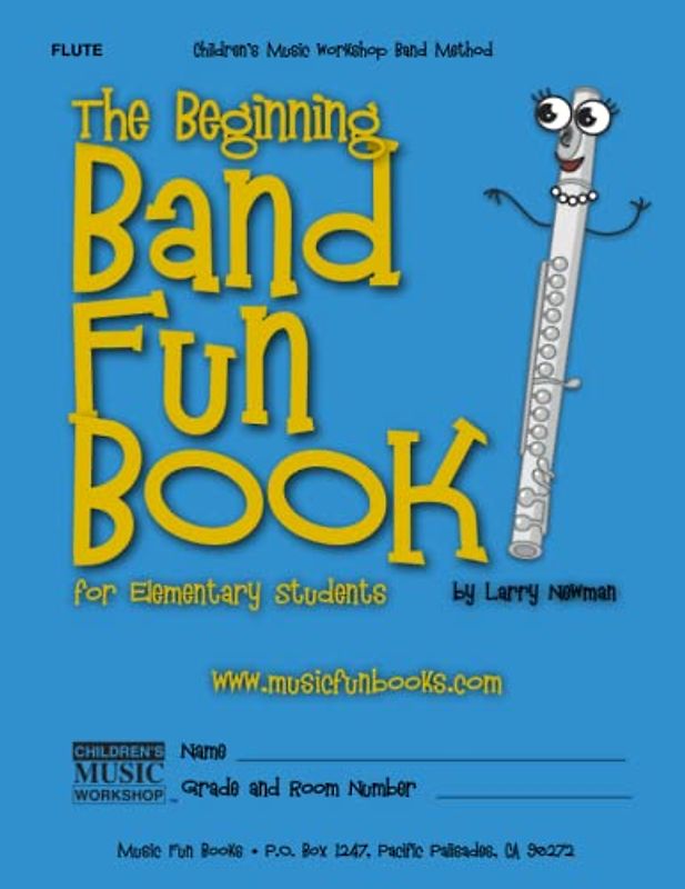 The Beginning Band Fun Book (Flute): for Elementary Students (The Beginning Band Fun Book for Elementary Students)