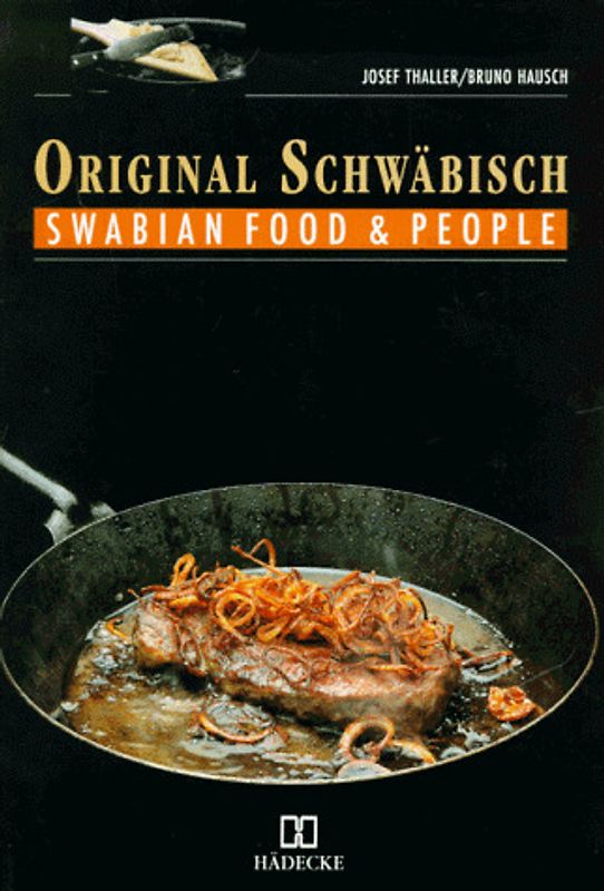 Original Schwäbisch. Swabian Food & People