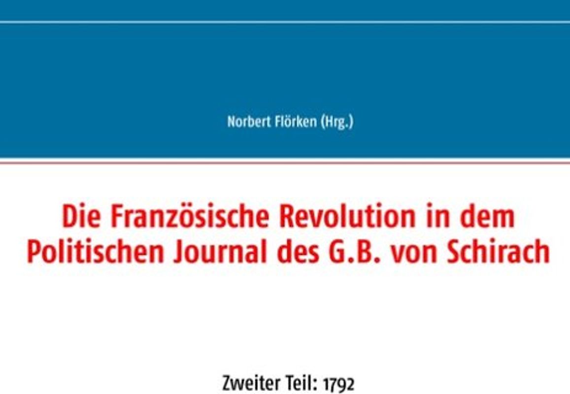 Die Französische Revolution in dem Politischen Journal des G.B. von Schirach