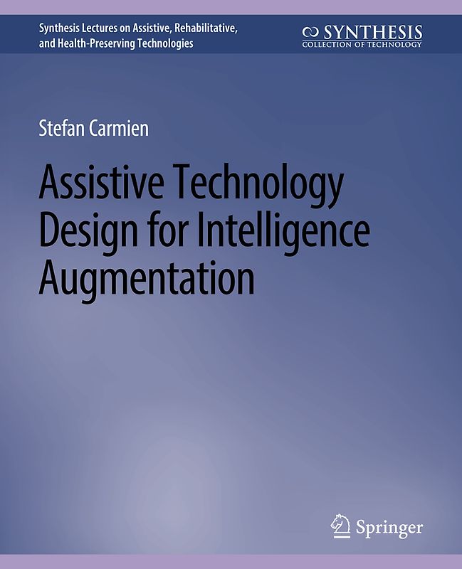 Assistive Technology Design for Intelligence Augmentation