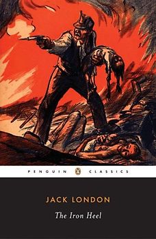 The Iron Heel (Penguin Classics) - London, Jack