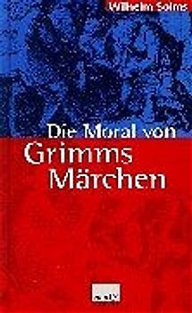 Die Moral von Grimms Märchen
